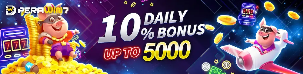 10% DAILY BONUS UP TO 5000